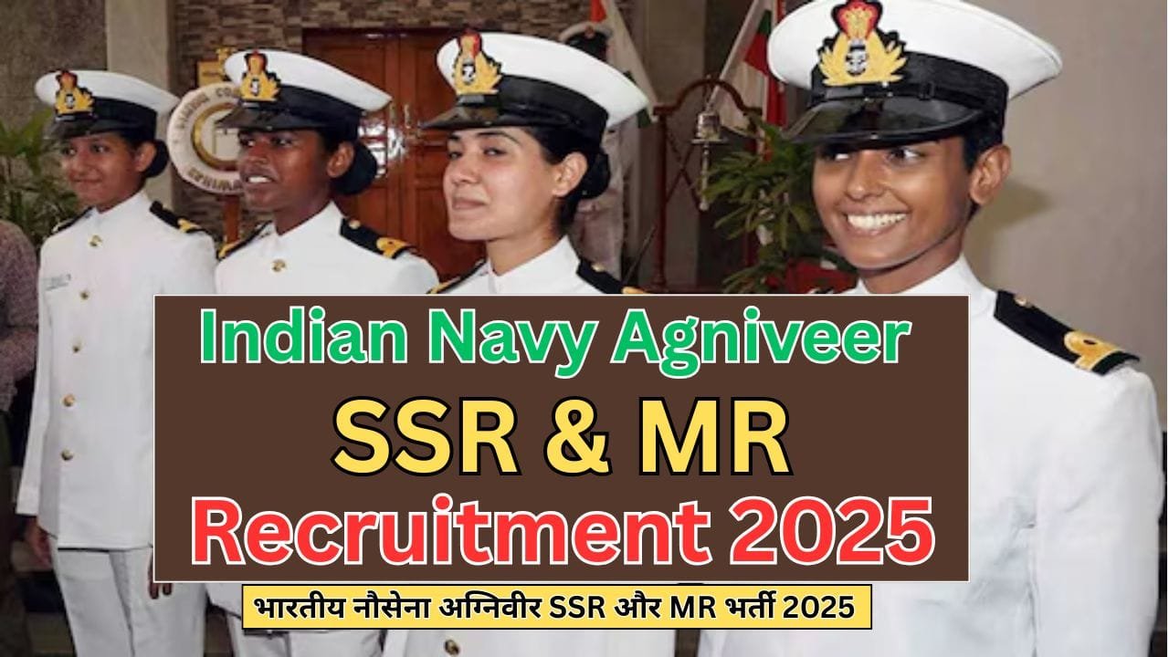 Indian Navy Agniveer SSR & MR Recruitment 2025